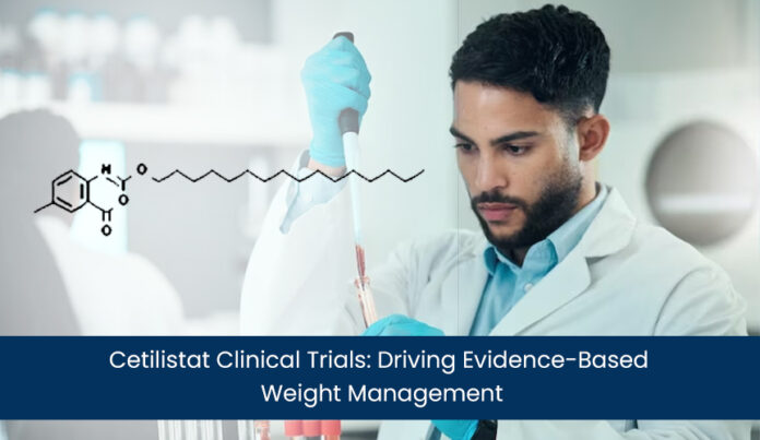 Cetilistat-Clinical-Trials-Driving-Evidence-Based-Weight-Management Cetilistat Clinical Trials: Driving Evidence-Based Weight Management